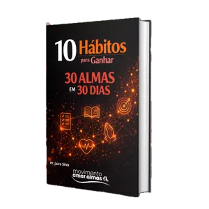 10 Hábitos- Movimento Amar almas